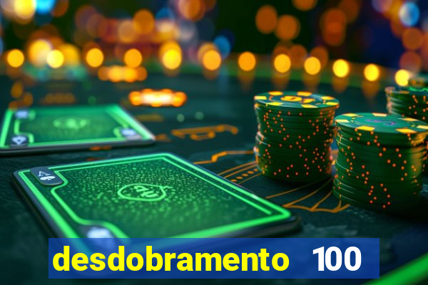 desdobramento 100 dezenas em apenas 6 jogos